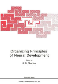 Title: Organizing Principles of Neural Development, Author: S. C. Sharma
