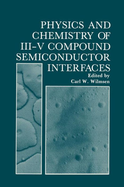 Physics and Chemistry of III-V Compound Semiconductor Interfaces