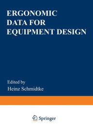 Title: Ergonomic Data for Equipment Design, Author: Heinz Schmidtke