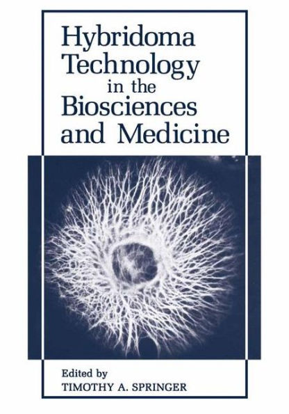 Hybridoma Technology in the Biosciences and Medicine / Edition 1