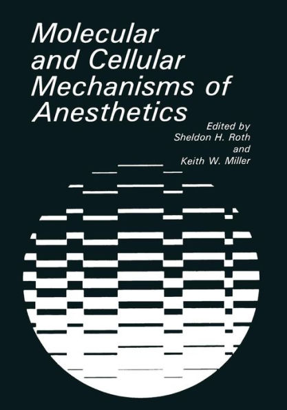 Molecular and Cellular Mechanisms of Anesthetics