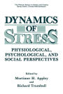 Dynamics of Stress: Physiological, Psychological and Social Perspectives