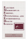 Electron Microscopy in Forensic, Occupational, and Environmental Health Sciences