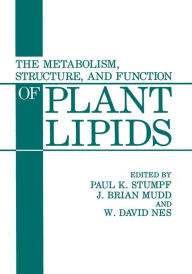 Title: The Metabolism, Structure, and Function of Plant Lipids, Author: Paul K. Stumpf