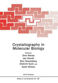 Title: Crystallography in Molecular Biology, Author: Dino Moras