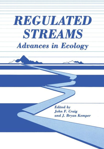 Regulated Streams: Advances in Ecology