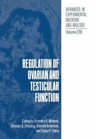 Title: Regulation of Ovarian and Testicular Function, Author: Virendra B. Mahesh