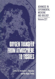 Title: Oxygen Transfer from Atmosphere to Tissues, Author: Noberto C. Gonzalez