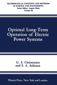 Title: Optimal Long-Term Operation of Electric Power Systems, Author: G.S. Christensen