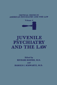 Title: Juvenile Psychiatry and the Law, Author: Richard Rosner