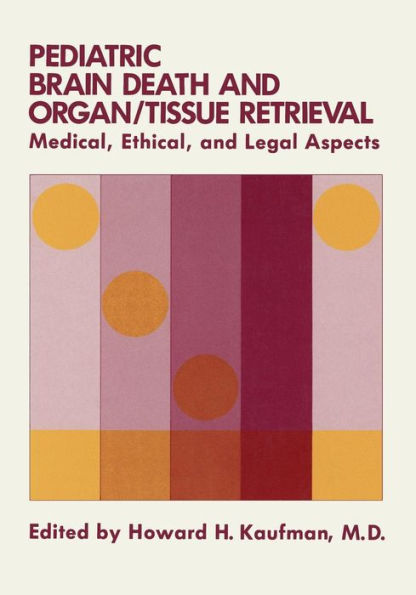 Pediatric Brain Death and Organ/Tissue Retrieval: Medical, Ethical, and Legal Aspects