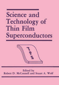 Title: Science and Technology of Thin Film Superconductors, Author: R.D. McConnell