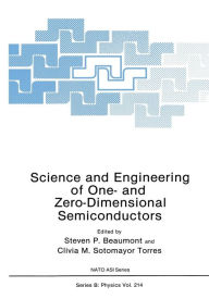 Title: Science and Engineering of One- and Zero-Dimensional Semiconductors, Author: Steven P. Beaumont