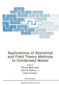 Title: Applications of Statistical and Field Theory Methods to Condensed Matter, Author: Dionys Baeriswyl