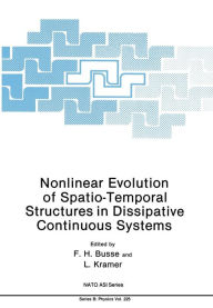 Title: Nonlinear Evolution of Spatio-Temporal Structures in Dissipative Continuous Systems, Author: F.H. Busse