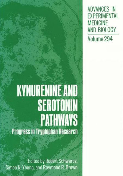 Kynurenine and Serotonin Pathways: Progress in Tryptophan Research / Edition 1