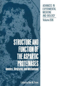 Title: Structure and Function of the Aspartic Proteinases: Genetics, Structures, and Mechanisms, Author: Ben M. Dunn