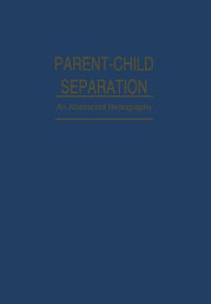 Title: Parent-Child Separation: Psychosocial Effects on Development, Author: Faren R. Akins