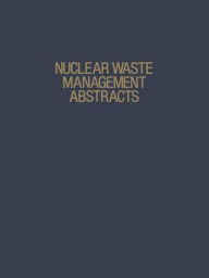 Title: Nuclear Waste Management Abstracts, Author: Richard A. Heckman