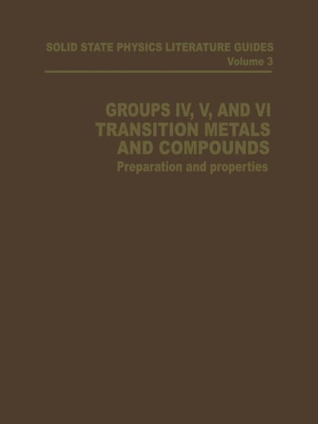 Groups IV, V, and VI Transition Metals and Compounds: Preparation and Properties