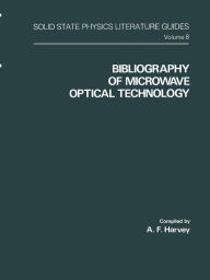 Title: Bibliography of Microwave Optical Technology, Author: A. F. Harvey