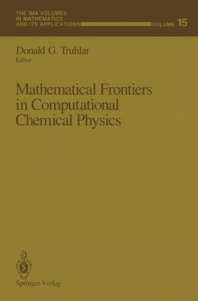 Mathematical Frontiers in Computational Chemical Physics / Edition 1