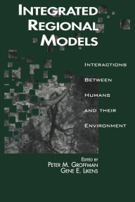 Title: Integrated Regional Models: Interactions between Humans and their Environment, Author: Peter Groffman