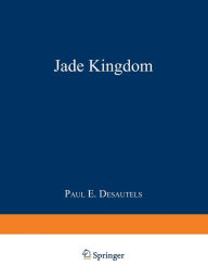 Title: The Jade Kingdom, Author: J. Desautels