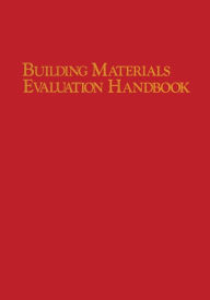 Title: Building Materials Evaluation Handbook, Author: Forrest Wilson