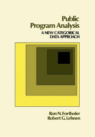 Title: Public Program Analysis: A New Categorical Data Approach, Author: Ronald Forthofer