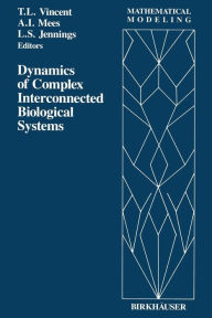 Title: Dynamics of Complex Interconnected Biological Systems, Author: Jennings