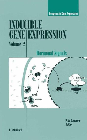 Inducible Gene Expression, Volume 2: Hormonal Signals / Edition 1