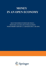 Title: Money in an Open Economy: Selected Papers on Monetary Policy, Monetary Analysis and Central Banking, Author: M.W. Holtrop