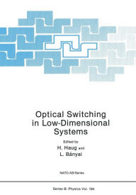 Title: Optical Switching in Low-Dimensional Systems, Author: Hartmut Haug