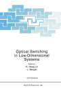 Optical Switching in Low-Dimensional Systems