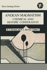 Title: Andean Magmatism: Chemical and Isotopic Constraints, Author: HARMON/BARREIRO