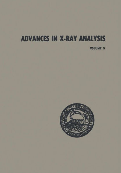 Advances in X-Ray Analysis: Proceedings of the Tenth Annual Conference on Application of X-Ray Analysis Held August 7-9, 1961