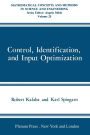 Control, Identification, and Input Optimization