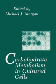 Title: Carbohydrate Metabolism in Cultured Cells, Author: M.J. Morgan