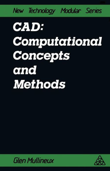 CAD: Computational Concepts and Methods: computational concepts and methods