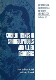 Title: Current Trends in Sphingolipidoses and Allied Disorders, Author: Bruno Volk