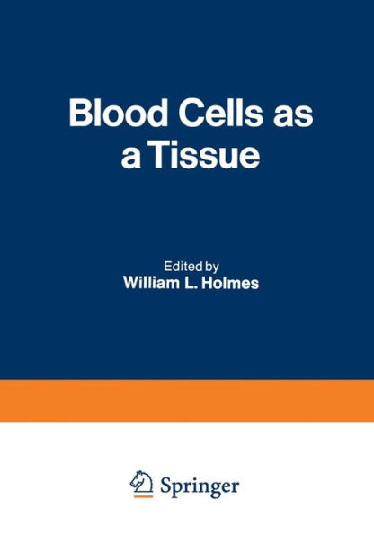 Blood Cells as a Tissue: Proceedings of a Conference held at The Lankenau Hospital October 30-31, 1969