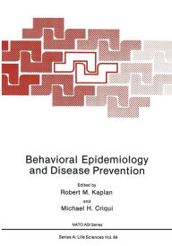 Title: Behavioral Epidemiology and Disease Prevention, Author: Robert M. Kaplan