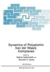 Title: Dynamics of Polyatomic Van der Waals Complexes, Author: Nadine Halberstadt