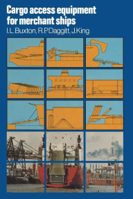 Title: Cargo Access Equipment for Merchant Ships, Author: Ian Lyon Buxton