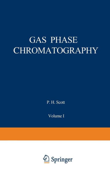 Gas Phase Chromatography: Volume I: Gas Chromatography
