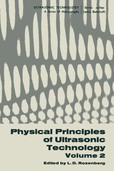 Physical Principles of Ultrasonic Technology: Volume 2