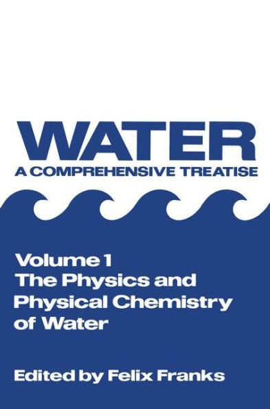 The Physics and Physical Chemistry of Water