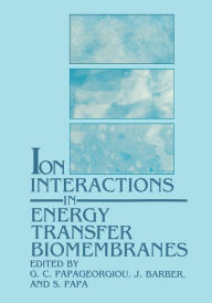 Title: Ion Interactions in Energy Transfer Biomembranes, Author: G. C. Papageorgiou