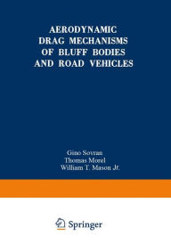 Title: Aerodynamic Drag Mechanisms of Bluff Bodies and Road Vehicles, Author: Gino Sovran